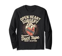 Open Heart Surgery Duct Tape Wasn't an Option Long Sleeve T-Shirt