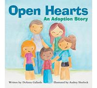 Open Hearts: An Adoption Story