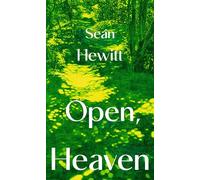 Open, Heaven: The heartbreaking and bestselling novel about how a first love can shape a whole life