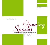 Open(ing) Spaces : Design As Landscape Architecture