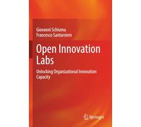 Open Innovation Labs: Unlocking Organizational Innovation Capacity