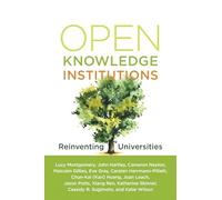 Open Knowledge Institutions: Reinventing Universities