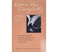 Open Me Carefully: Emily Dickinson's Intimate Letters to Susan Huntington Dickinson (Paris Press)