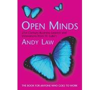Open Minds: 21st Century Business Lessons and Innovations from St.Luke's