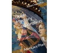 Open Mystery Corporation: Advocacy Plan
