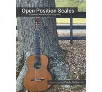 Open Position Scales: A Systematic Approach to Practicing Scales