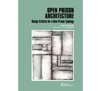 Open Prison Architecture : Design Criteria for a New Prison Typology