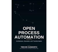 Open Process Automation: Architecture, Execution & Transformation