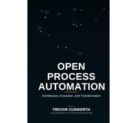 Open Process Automation: Architecture, Execution & Transformation