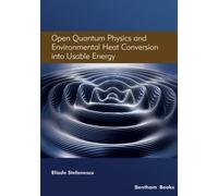 Open Quantum Physics and Environmental Heat Conversion into Usable Energy: Volume 3