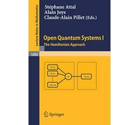 Open Quantum Systems I: The Hamiltonian Approach: 1880 (Lecture Notes in Mathematics, 1880)