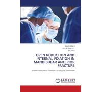 Open Reduction and Internal Fixation in Mandibular Anterior Fracture: From Fracture to Fixation: A Surgical Overview