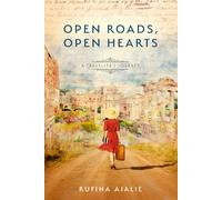 Open Roads, Open Hearts: A Traveller's Journey