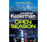 Open Season: The unputdownable new Alex Delaware thriller from the international bestselling author