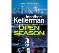 Open Season: The unputdownable new Alex Delaware thriller from the international bestselling author