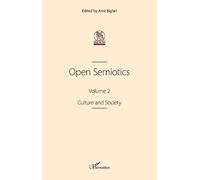 Open Semiotics. Volume 2: Culture and Society