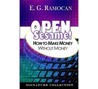 Open Sesame! How to Make Money Without Money