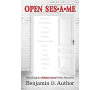 Open Sesame: Unlocking the Hidden Doors Within Ourselves
