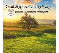 Open Skies & Country Roads: Rooted in the Heartland Coloring Book