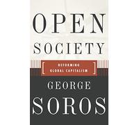 Open Society Reforming Global Capitalism Reconsidered