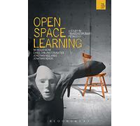 Open-Space Learning: A Study in Transdisciplinary Pedagogy (The Wish List Series: Warwick Interdisciplinary Studies in the Humanities)