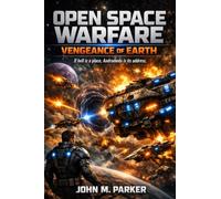 OPEN SPACE WARFARE: VENGEANCE OF EARTH