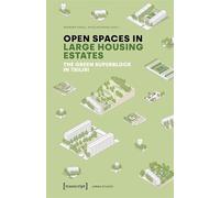 Open Spaces in Large Housing Estates: The Green Superblock in Tbilisi (Urban Studies Series)