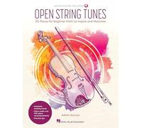 Open String Tunes. Includes Media Online: 30 Pieces for Beginner Violin to Motivate and Inspire