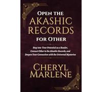 Open the Akashic Records for Other: Step into Your Potential as a Reader, Connect Other to the Akashic Records, and Deepen Your Connection with the ... 3 (How to Open the Akashic Records)