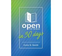 Open the Bible in 30 Days (Ten Keys Unlocking the Bible)