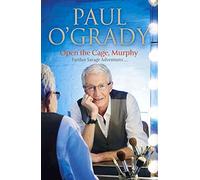 [(Open the Cage, Murphy!)] [By (author) Paul O'Grady] published on (June, 2016)