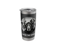 Open the Door Dogs Dog Funny German Shorthaired Pointer Stainless Steel Insulated Tumbler