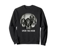 open the door dogs dog funny German Shorthaired Pointer Sweatshirt