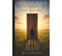 Open the Door to your Mind and Wonder: A collection of short stories