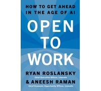 Open to Work : How to Get Ahead in the Age of Ai