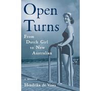 Open Turns : From Dutch Girl to New Australian - A Memoir