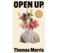 Open Up : 'Extraordinary and original.' Sunday Times