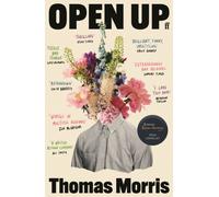 Open Up : 'Extraordinary and original.' Sunday Times