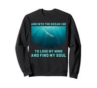 Open Water Swimming Into The Sea I Go Soul Quote Sweatshirt