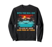 Open Water Swimming Into The Sea I Go Soul Quote Sweatshirt