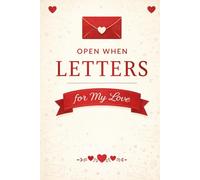 Open When Letters: For My Love (Choosing you - Love books)