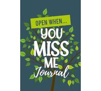 Open When... You Miss Me Journal: A Novelty Gift Notebook with a Front Cover Instruction Message
