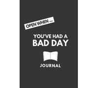 Open When... You've Had A Bad Day Journal: A Novelty Gift Notebook with a Front Cover Instruction Message