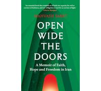 Open Wide the Doors: A Memoir of Faith, Hope and Freedom in Iran