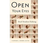 Open Your Eyes: Deaf Studies Talking