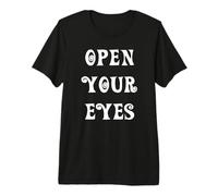 Open Your Eyes Premium T-Shirt