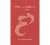 Open Your Heart to Love: Volume 1