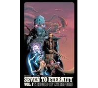 Seven to Eternity Volume 1: (SEVEN TO ETERNITY TP)
