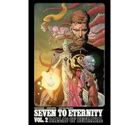 Seven to Eternity Volume 2: (SEVEN TO ETERNITY TP)