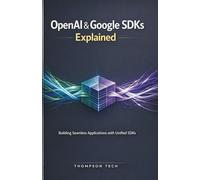 OpenAI & Google SDKs Explained: A Step-by-Step Guide to Building AI-Powered Applications Without the Confusion